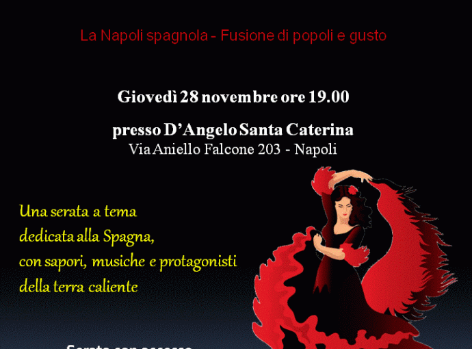 Evento “La Napoli Spagnola – fusione di popoli e gusto” Giovedì 28 novembre 2013